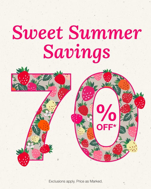 Sweet Summer Savings. 70% Off. Shop Now.