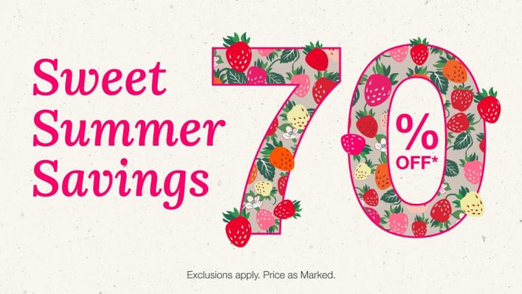 Sweet Summer Savings. 70% Off. Shop Now.