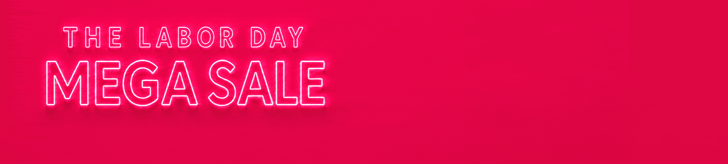 The Labor Day Mega Sale. Shop Now.