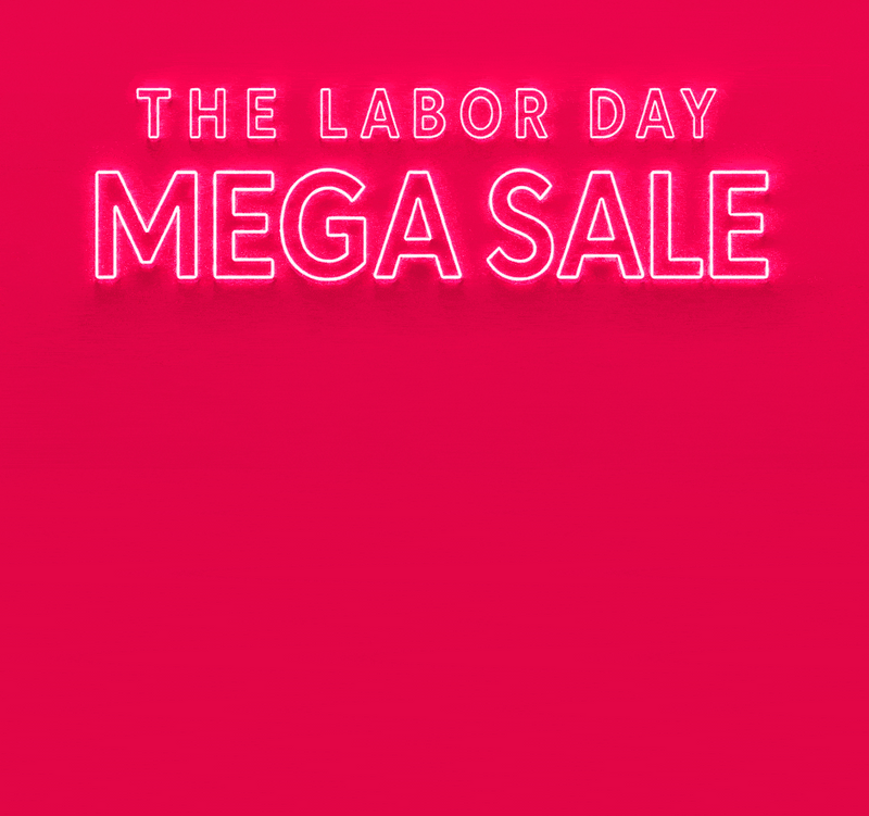 The Labor Day Mega Sale. Shop Now.